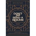 thumbnail image 1 of Pre-Owned Don't Just Send a Resume: How to Find the Right Job in a Local Church (Paperback) 0997570245 9780997570243, 1 of 1