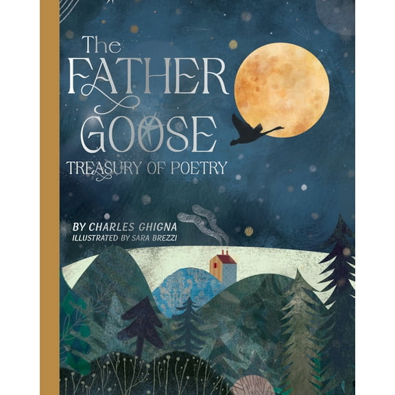 The Father Goose Treasury of Poetry: 101 Favorite Poems for Children, (Hardcover)