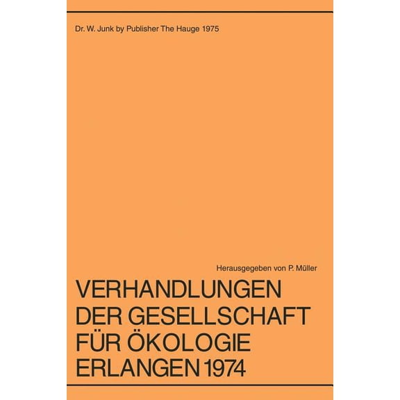 Verhandlungen Der Gesellschaft Für Ökologie Erlangen 1974, (Paperback)