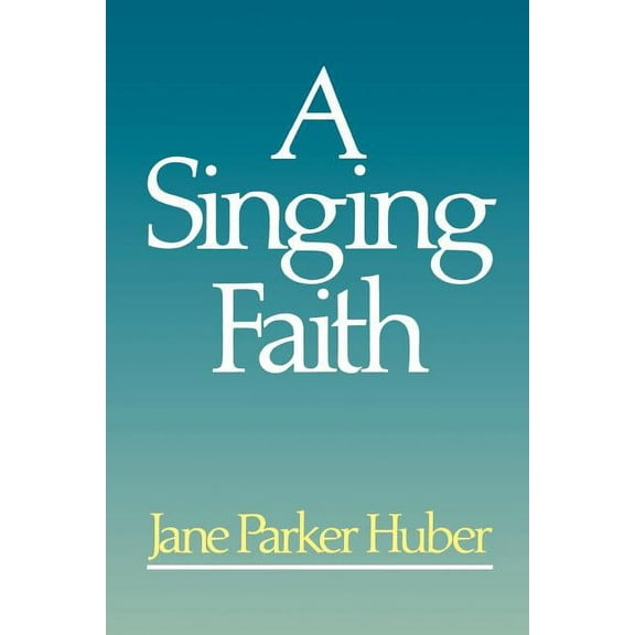 A Singing Faith (Paperback)