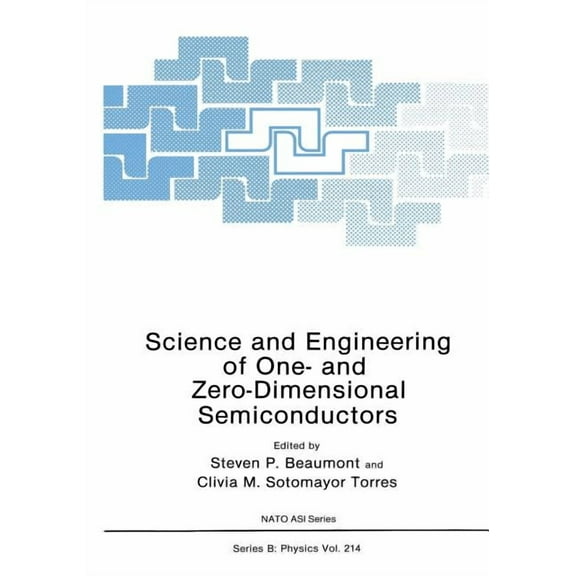 NATO Science Series B: Science and Engineering of One- And Zero-Dimensional Semiconductors, Book 214, (Paperback)