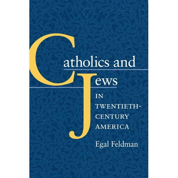 Catholics and Jews in Twentieth Century America, (Paperback)