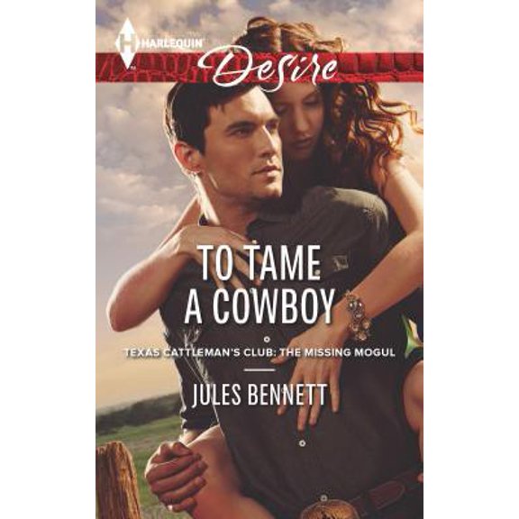 Pre-Owned To Tame a Cowboy (Texas Cattleman's Club: The Missing Mogul) (Unknown) 0373732775 9780373732777