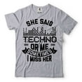 thumbnail image 5 of Funny Techno Shirt Techno Shirts Techno Lover Tee She Said Techno Or Me Tee Funny Gifts For Men, 5 of 6