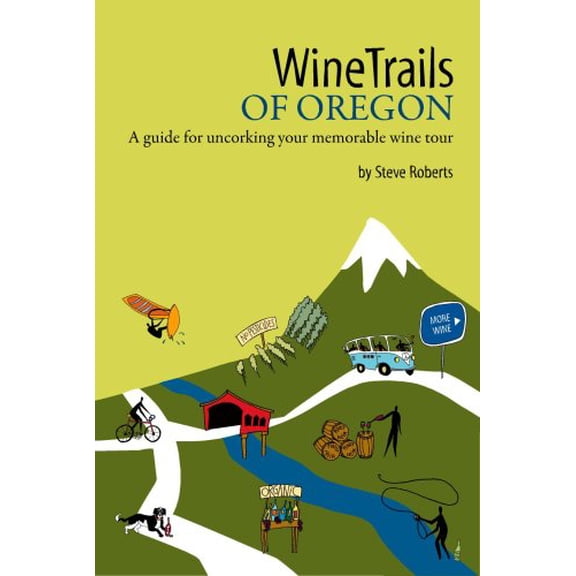 Pre-Owned WineTrails of Oregon Paperback Steve Roberts