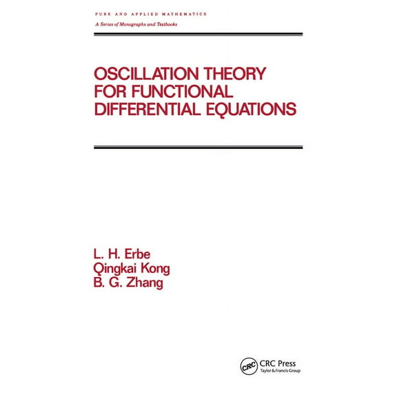 Chapman & Hall/CRC Pure and Applied Math Oscillation Theory for Functional Differential Equations, Book 190, (Hardcover)