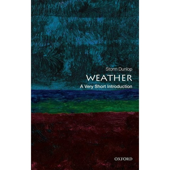 Very Short Introductions Weather: A Very Short Introduction, (Paperback)