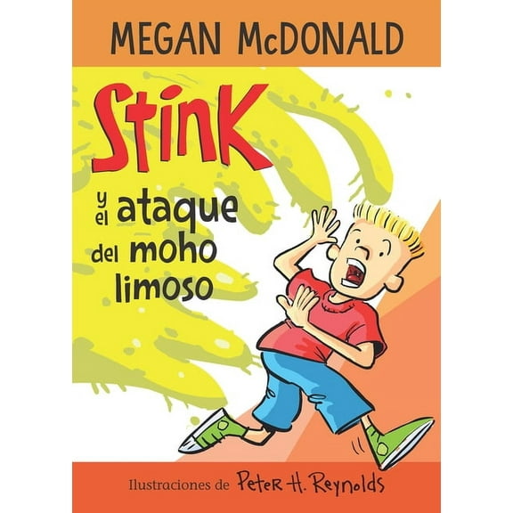 Stink: Stink y el ataque del moho limoso / Stink and the Attack of the Slime Mold (Series #10) (Paperback)
