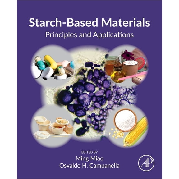 Starch-Based Materials: Principles and Applications, (Paperback)