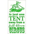 thumbnail image 2 of Our Family is Just One Tent Away From a Full-Blown Circus Popular Quality Quotes for the Home Vinyl Stickers, 23 x 12 , Lime Green, 2 of 3