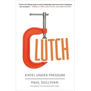 Clutch : Excel Under Pressure (Paperback)