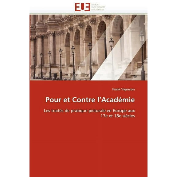 Omn.Univ.Europ.: Pour Et Contre l''académie (Paperback)