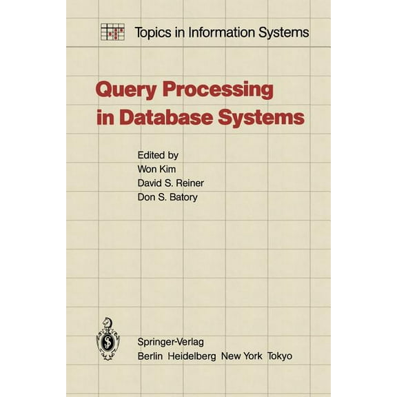 Topics in Information Systems Query Processing in Database Systems, (Paperback)