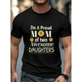 thumbnail image 4 of Men's T-Shirt I'm A Proud MOM of Two Awesome DAUGHTERS Sunflower Short Sleeve Casual Tee Classic Crew Neck T-Shirt for Men, L, 4 of 6