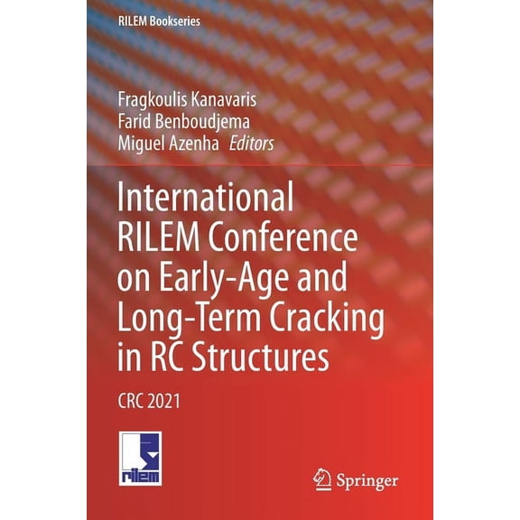 Rilem Bookseries International Rilem Conference on Early-Age and Long-Term Cracking in Rc Structures: CRC 2021, Book 31, (Paperback)