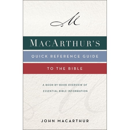 Pre-Owned Macarthur s Quick Reference Guide to the Bible: A Book-By-Book Overview of Essential Bible Information (Paperback) 0310132649 9780310132646