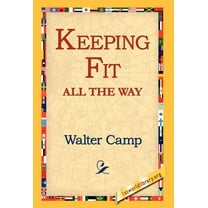 Keeping Fit All the Way (Hardcover)