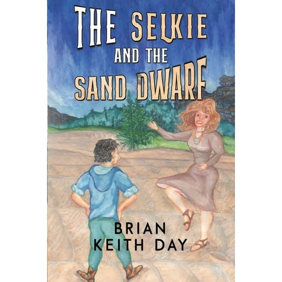 The Selkie and the Sand Dwarf, (Paperback)