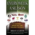 thumbnail image 1 of Pre-Owned Every Week a Season: A Journey Inside Big-Time College Football (Paperback) 0345483375 9780345483379, 1 of 1