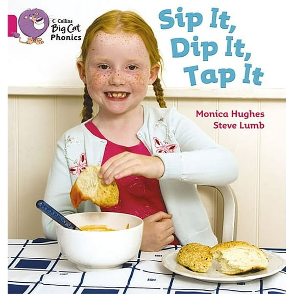Collins Big Cat Phonics Sip It, Dip It, Tap It: Band 01a/Pink a, (Paperback)