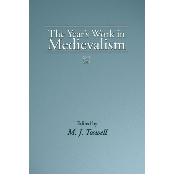 The Year's Work in Medievalism, 2008, (Hardcover)