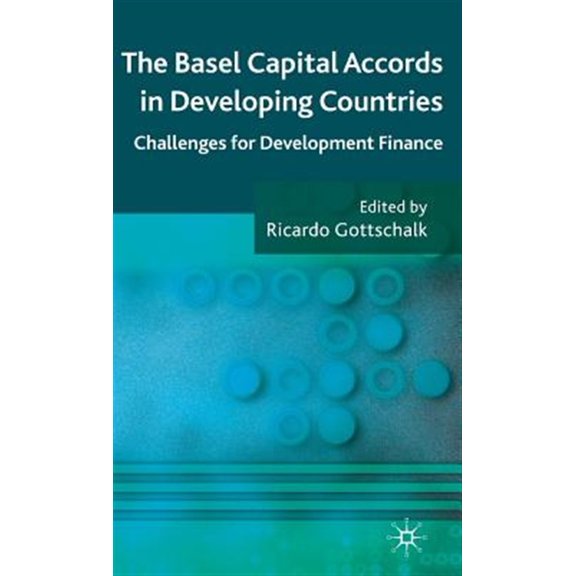 Pre-Owned The Basel Capital Accords in Developing Countries: Challenges for Development Finance, (Hardcover)