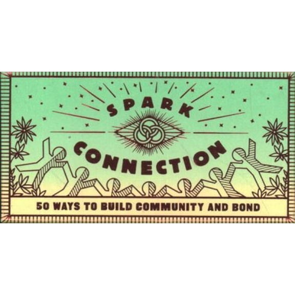 Spark: Spark Connection: 50 Ways to Build Community and Bond (Other)