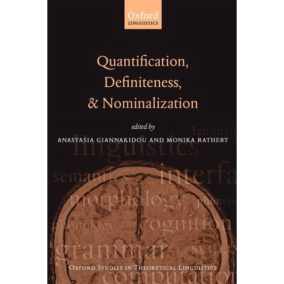 Oxford Studies in Theoretical Linguistic Quantification, Definiteness, and Nominalization, Book 24, (Paperback)