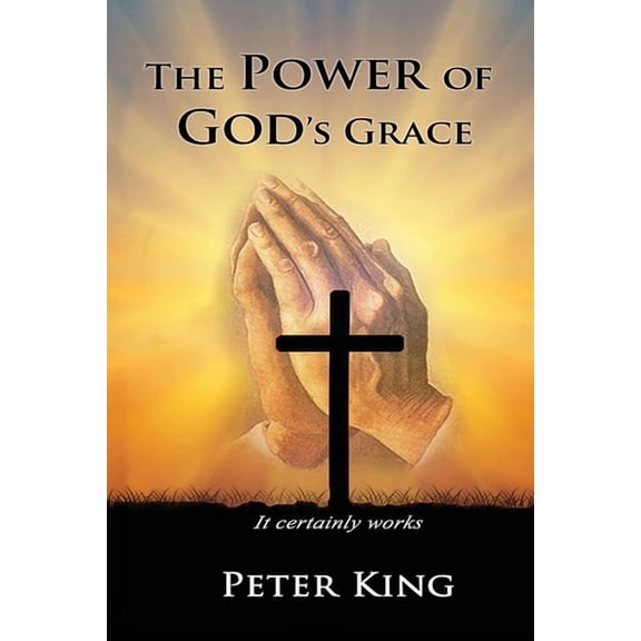 The Power of God's Grace, (Paperback)