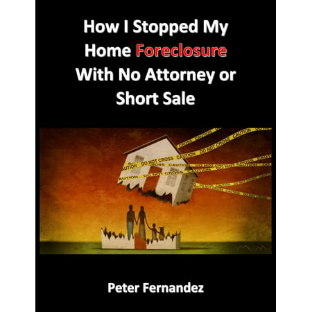 How I Stopped My Home Foreclosure With No Attorney or Short Sale - (Best Way To Find Foreclosures And Short Sales)