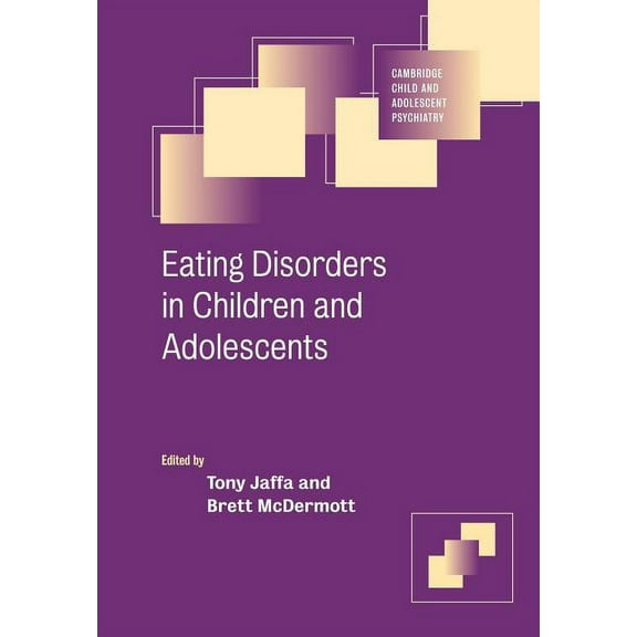 Cambridge Child and Adolescent Psychiatr Eating Disorders in Children and Adolescents, (Paperback)