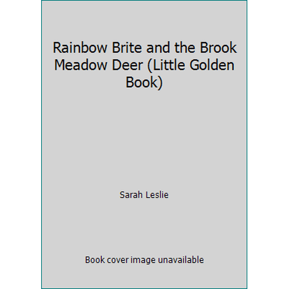 Pre-Owned Rainbow Brite and the Brook Meadow Deer by Sarah Leslie (Paperback) English