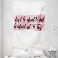 thumbnail image 1 of Lifestyle Decor Tapestry, Do Not Be Afraid to Fail Be Afraid Not to Try Motivation Quote Print, Wall Hanging for Bedroom Living Room Dorm Decor, 60W X 80L Inches, Baby Pink Black, by Ambesonne, 1 of 2