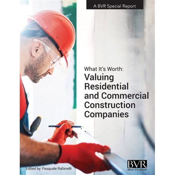 Pre-Owned What It's Worth: Valuing Residential and Commercial Construction Companies