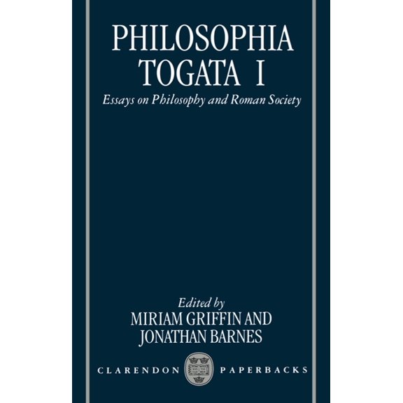 Philosophia Togata I: Essays on Philosophy and Roman Society, (Paperback)