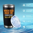 thumbnail image 5 of When God Made Me He Said This''Ll Be Fun,Funny Coffee Tumblers,20 Oz Stainless Steel Vacuum Tumbler,Travel Coffee Mugs,Birthday Gifts (Black), 5 of 6