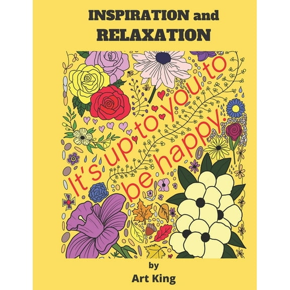 Inspiration and Relaxation : A Way to Relieve Stress and Have Fun Doing It. (Paperback)