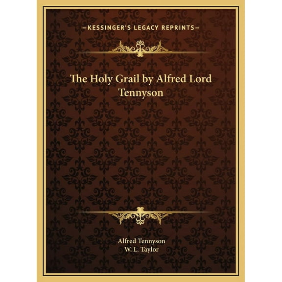The Holy Grail by Alfred Lord Tennyson, (Hardcover)