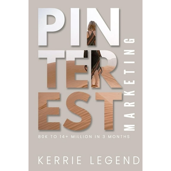 Pre-Owned Pinterest Marketing: 80k to 14+ Million in 3 Months (Paperback) 1091471630 9781091471634