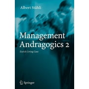 Management Andragogics 2: Zurich Living Case (Paperback)