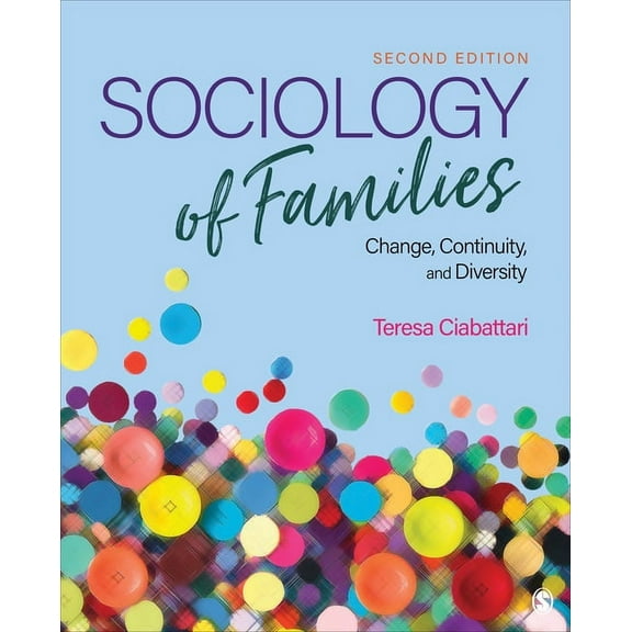 Sociology of Families: Change, Continuity, and Diversity, (Paperback)