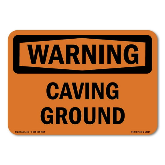 SignMission OS-WS-A-710-L-12017 7 x 10 in. OSHA Warning Sign - Caving Ground