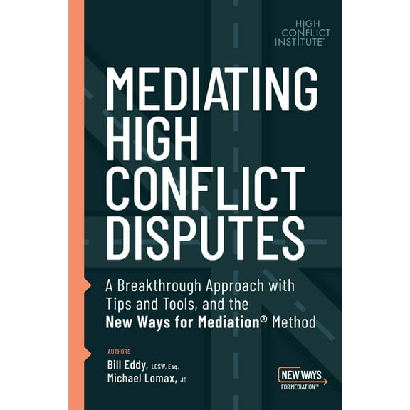 Mediating High Conflict Disputes, (Paperback)