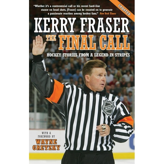 The Final Call : Hockey Stories from a Legend in Stripes (Paperback)