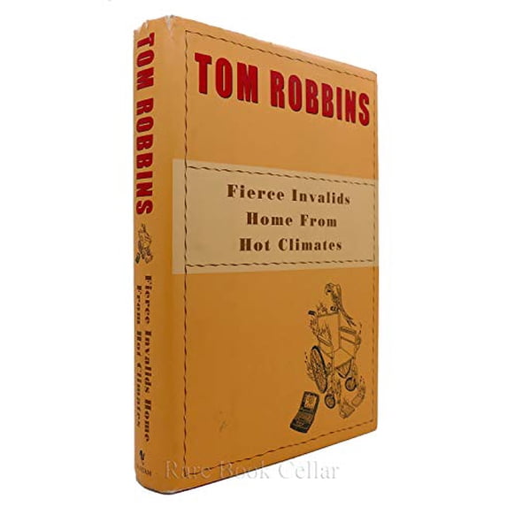 Pre-Owned Fierce Invalids Home from Hot Climates (Hardcover) by Tom Robbins