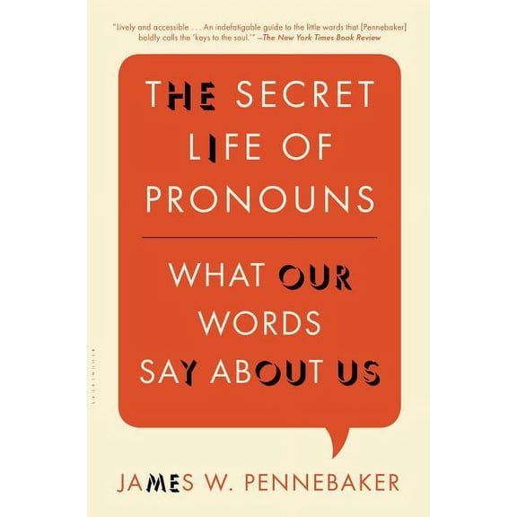The Secret Life of Pronouns : What Our Words Say About Us (Paperback)