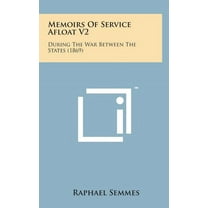 Memoirs of Service Afloat V2 : During the War Between the States (1869) (Hardcover)