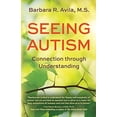 thumbnail image 2 of Seeing Autism - Connection Through Understanding, (Paperback), 2 of 2