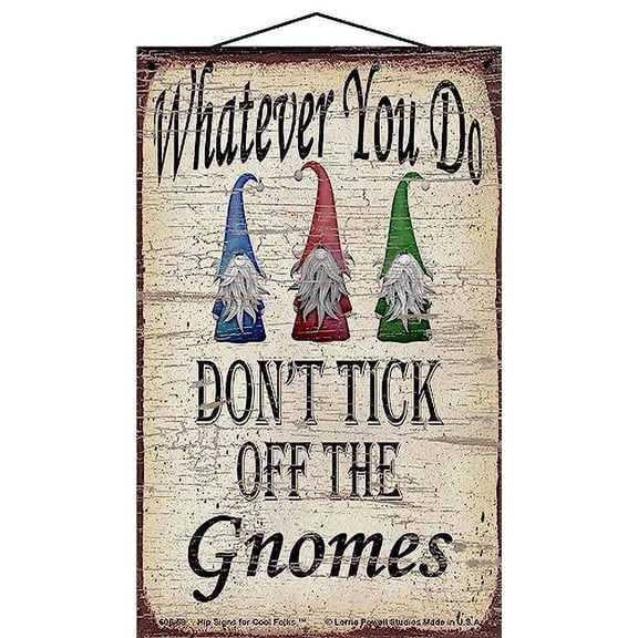 5x8 Vintage Style Sign with Whimsical Warning "Whatever You Do Don't Tick Off The Gnomes" Trio of Gnome Illustration - Indoor Home Decor Humor