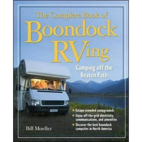 Pre-Owned The Complete Book of Boondock RVing: Camping Off the Beaten Path (Paperback) 0071490655 9780071490658